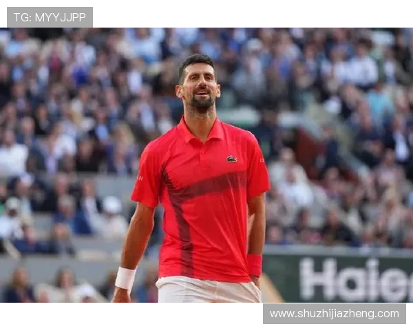 张奔斗视角下德约科维奇罗兰加洛斯或将迎来传奇谢幕最终时刻的篇